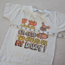 Load image into Gallery viewer, Vintage "Cute Like Daddy" Tee 2t
